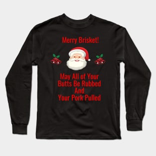 Smokin' and Jolly: Merry Brisket Tee Long Sleeve T-Shirt